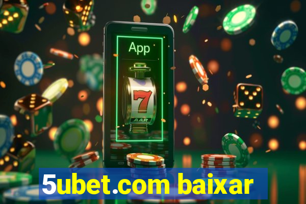 5ubet.com baixar